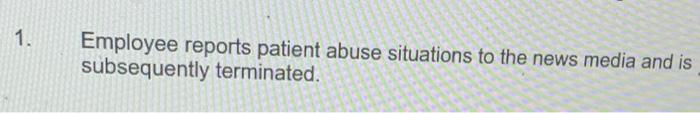 1. Employee reports patient abuse situations to