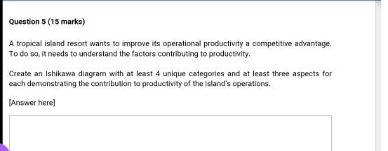Question 5 (15 marks) A tropical island resort