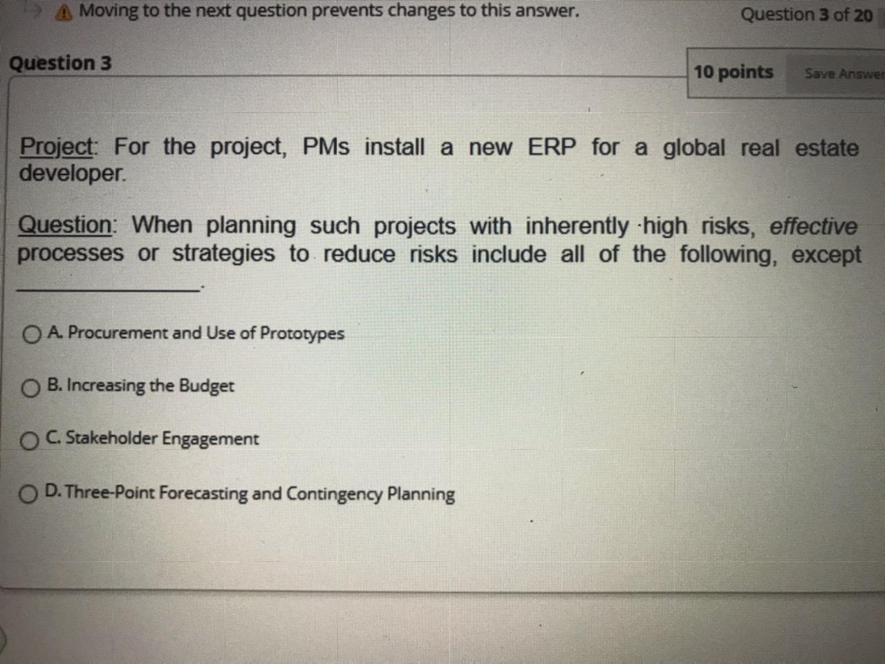 A Moving to the next question prevents changes to