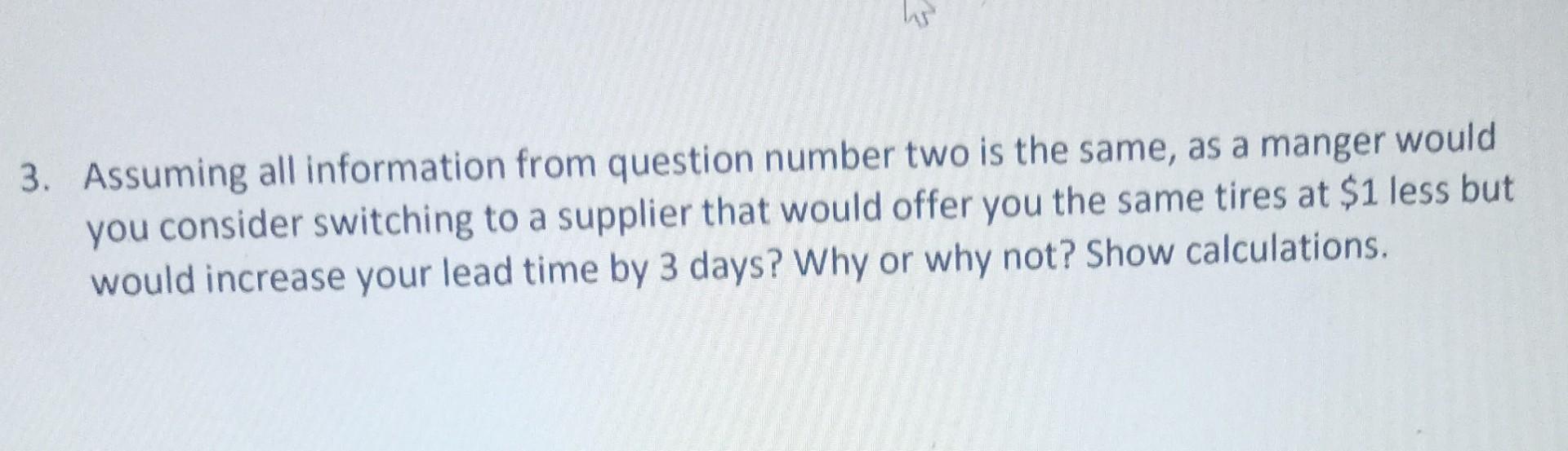 Assuming all information from question number two