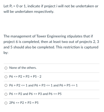 Let P = 0 or 1, indicate if project i will not be