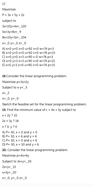 17 Maximize P = 3x + 5y + 22 subject to 3x+10y+4z