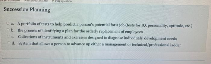Flag question Succession Planning a. A portfolio
