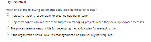 QUESTION 8 Which one of the following statements