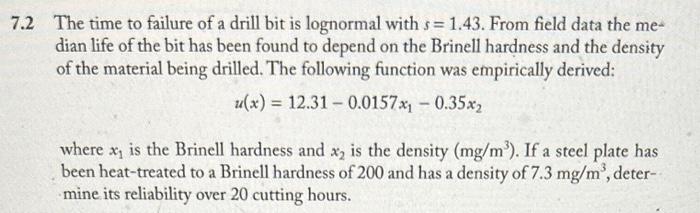2 The time to failure of a drill bit is lognormal