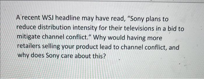 A recent WSJ headline may have read, "Sony plans