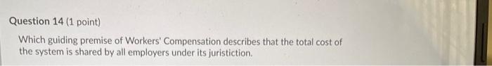Question 14 (1 point) Which guiding premise of