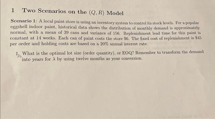 pls show working 1 Two Scenarios on the (Q,R)