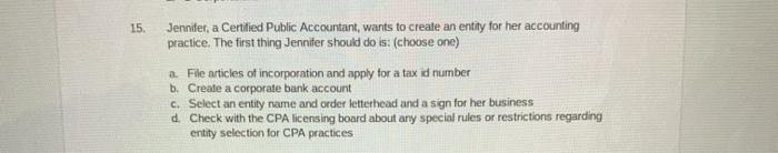 15. Jennifer, a Certified Public Accountant,