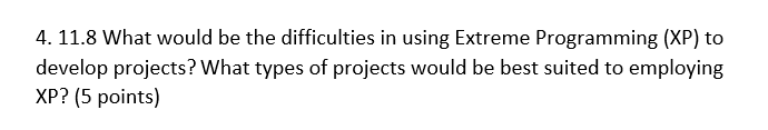 4. 11.8 What would be the difficulties in using