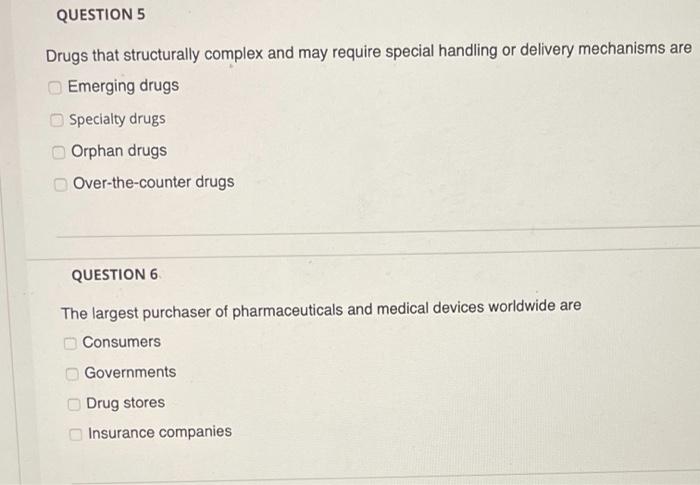 QUESTION 5 Drugs that structurally complex and
