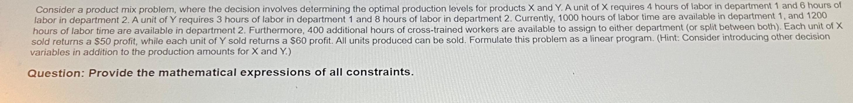 Consider a product mix problem, where the