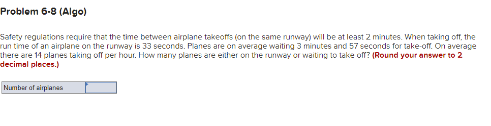 Problem 6-8 (Algo) Safety regulations require