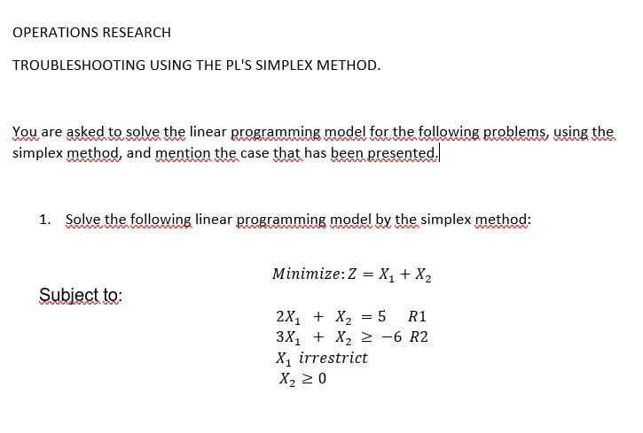 You are asked to solve the linear programming