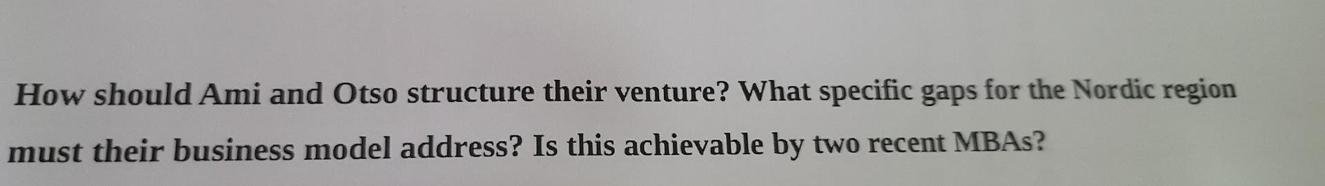 How should Ami and Otso structure their venture?