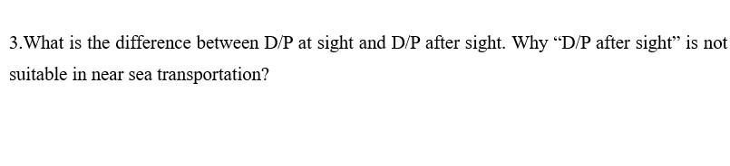 3. What is the difference between D/P at sight