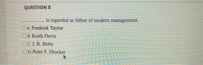 QUESTION 8 is regarded as father of modern