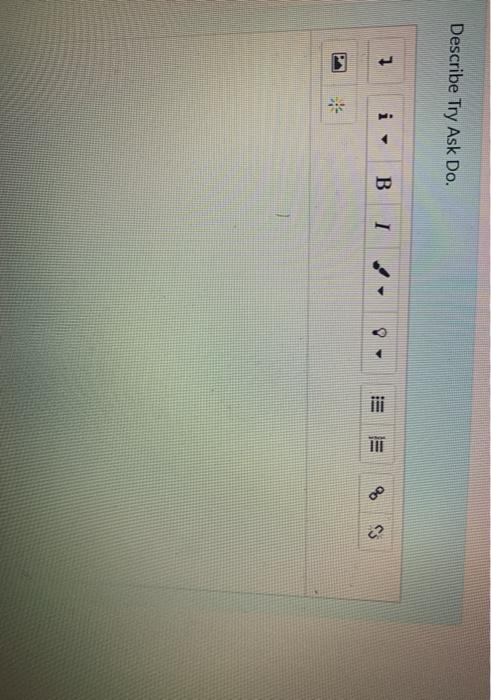 Describe Try Ask Do. 1 B I TIP 8 Describe Try Ask