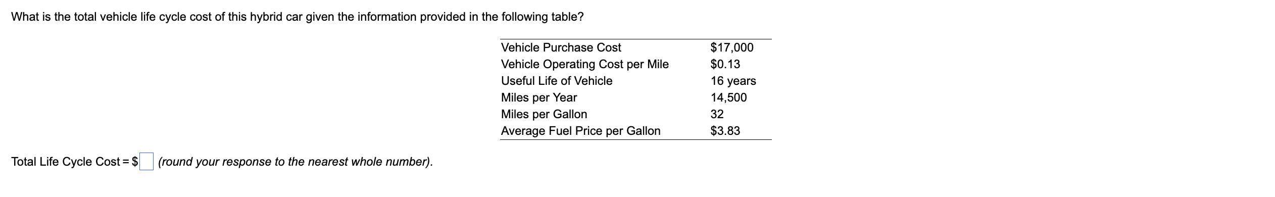 HELP PLEASE! Total Life Cycle Cost =$ (round your