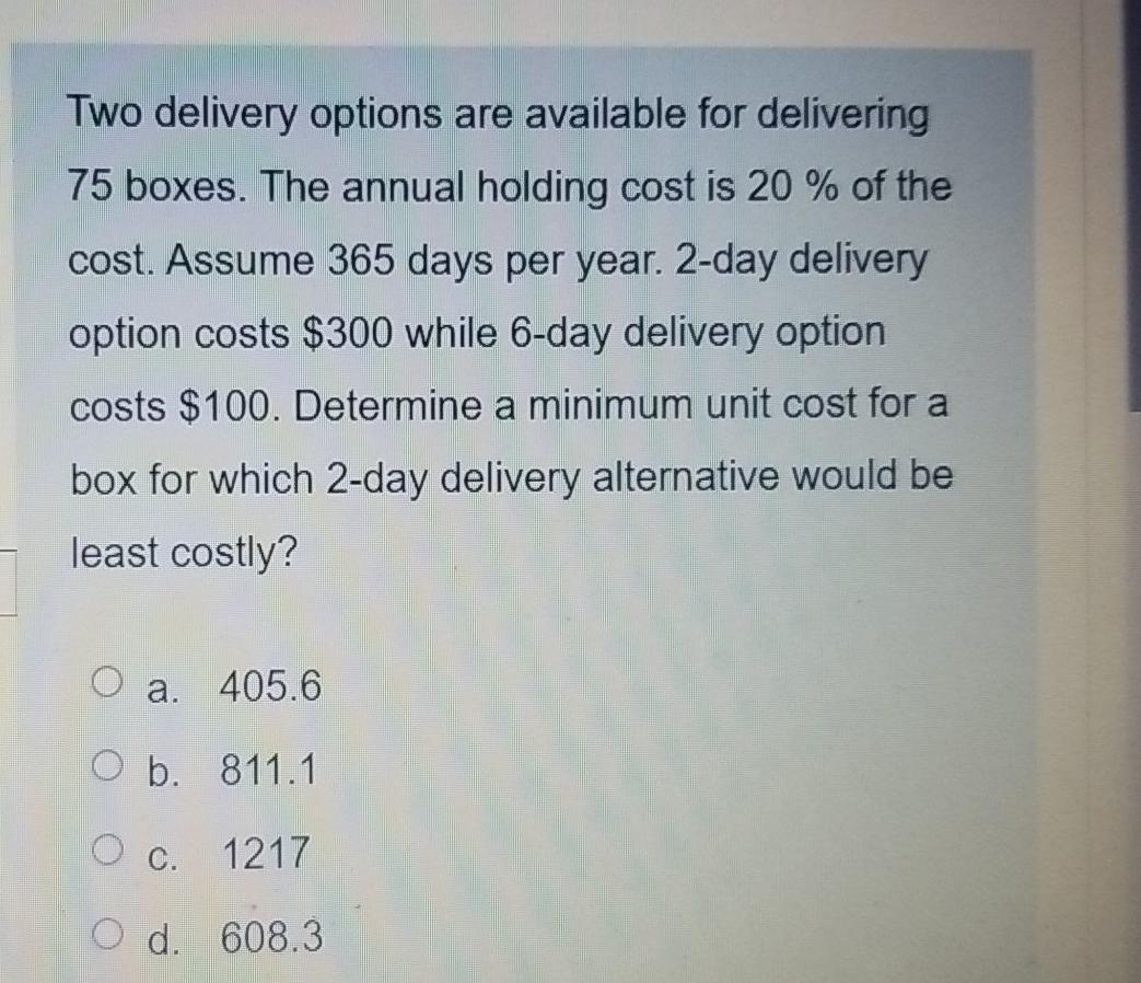 Two delivery options are available for delivering