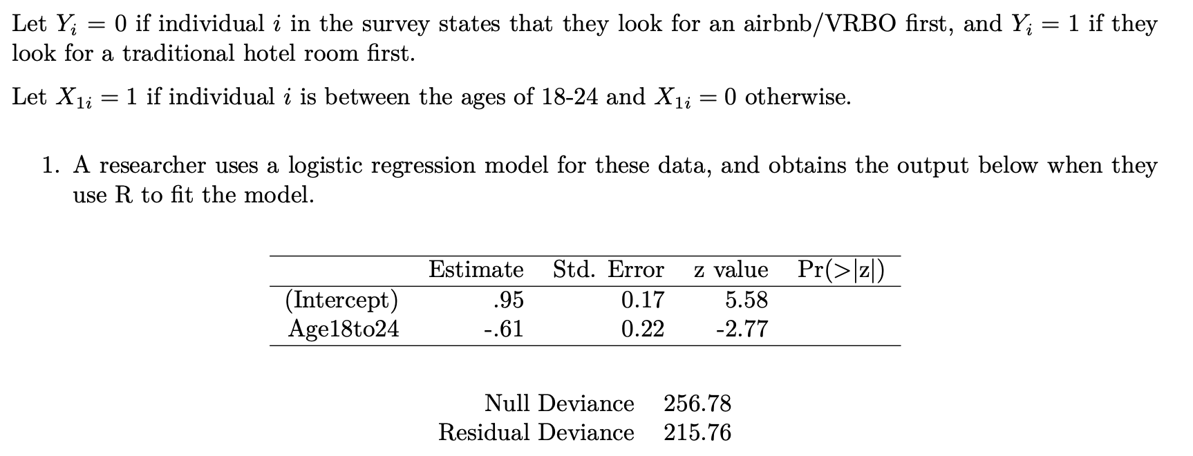 Let Yi = 1 if they = 0 if individual i in the