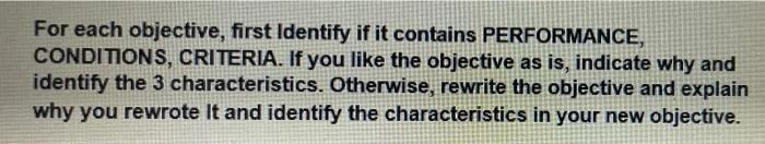 For each objective, first Identify if it contains