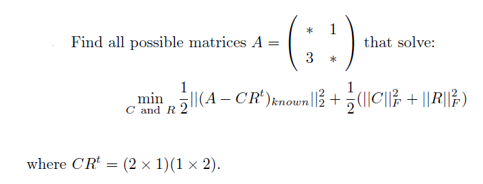 Find all possible matrices A= (::) that solve: 1