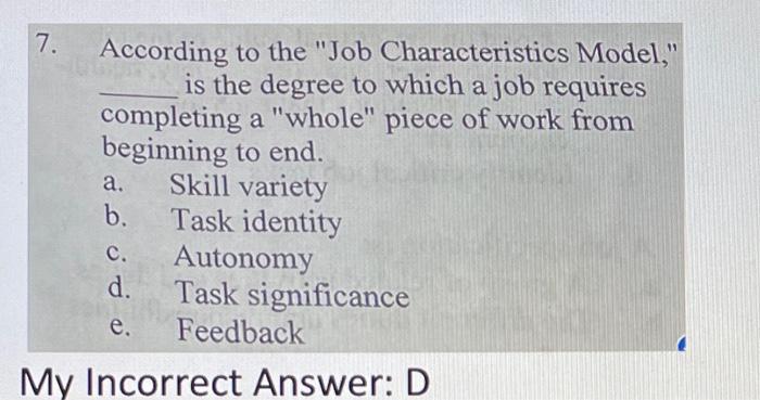 7. According to the "Job Characteristics Model,"