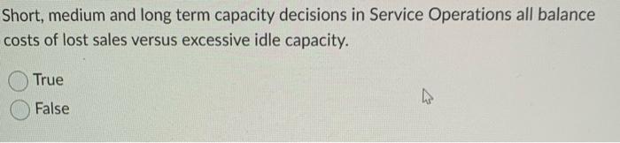 Short, medium and long term capacity decisions in