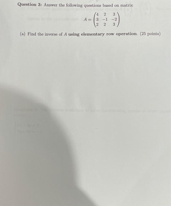 please show work. For 3 B, use A inverse (the