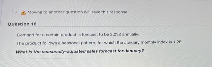 L A Moving to another question will save this