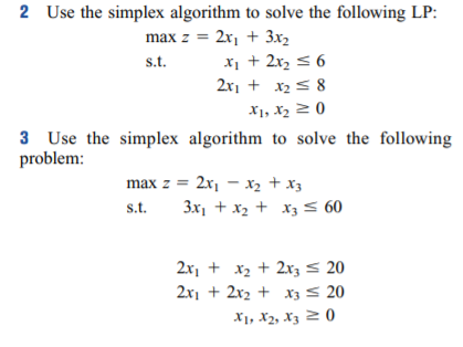 2 Use the simplex algorithm to solve the
