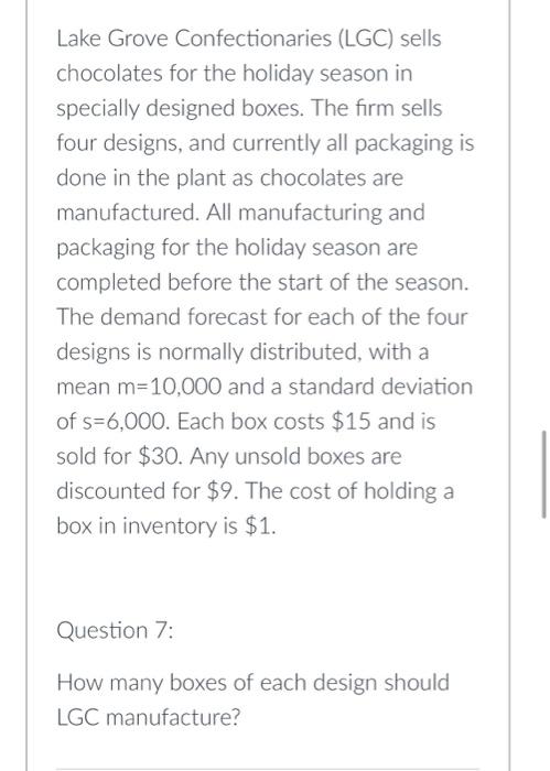 Lake Grove Confectionaries (LGC) sells chocolates