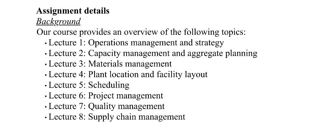 Assignment details Background Our course provides