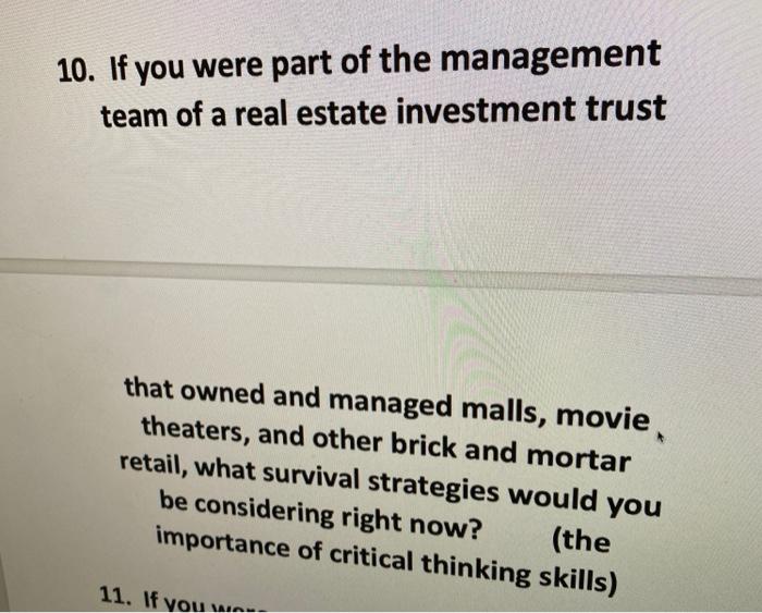 10. If you were part of the management team of a
