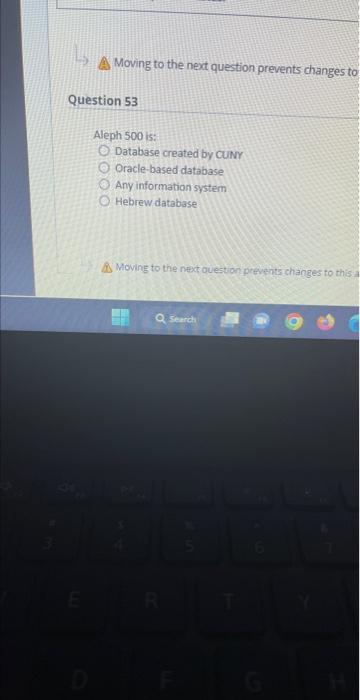 Moving to the next question prevents changes to