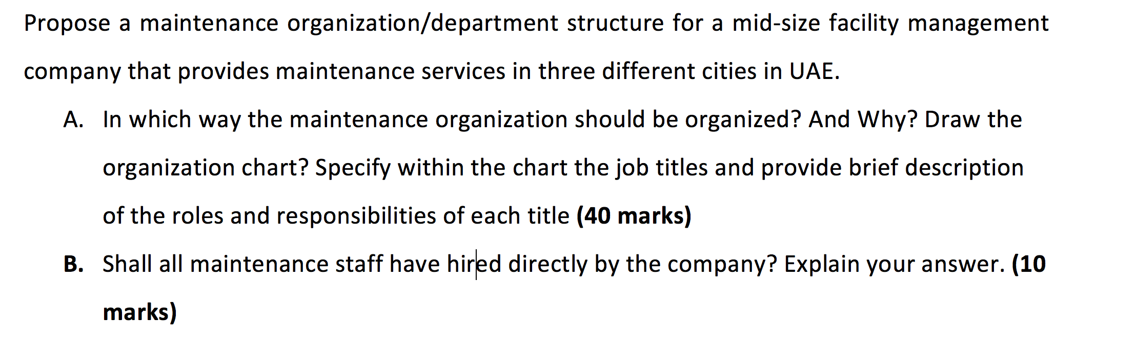 Propose a maintenance organization/department