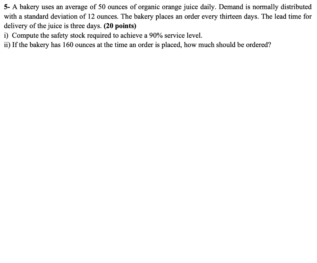 Please show all work. DO NOT USE EXCEL. 5- A
