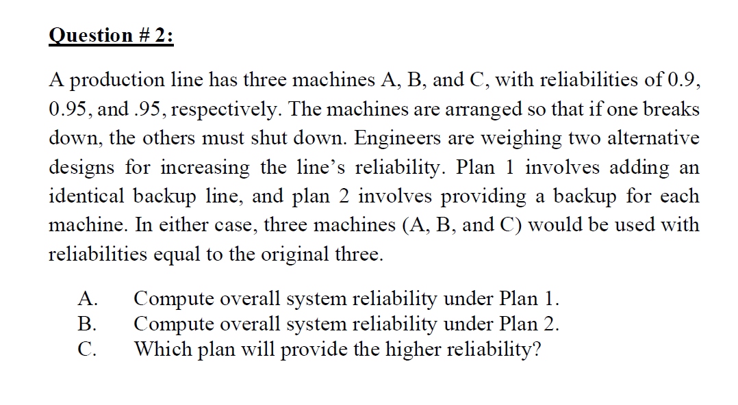 Question \# 2: A production line has three