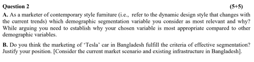 Question 2 (5+5) A. As a marketer of contemporary