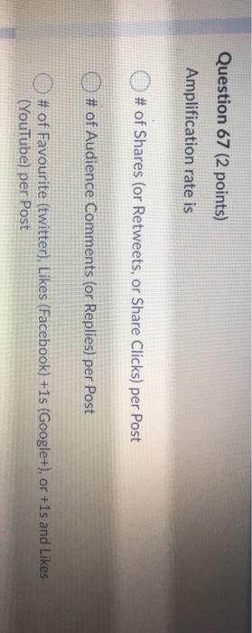 Question 67 (2 points) Amplification rate is # of