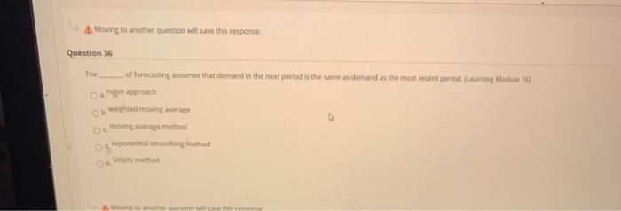 Moving to another question will save this