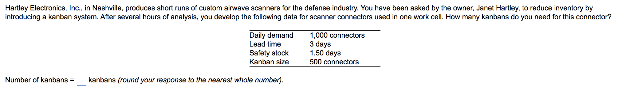Number of kanbans = kanbans (round your response