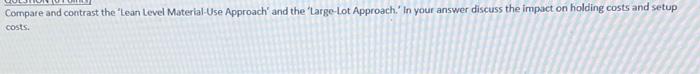 Compare and contrast the Lean Level Material-Use