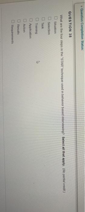 Question Completion Status: QUESTION 38 What are