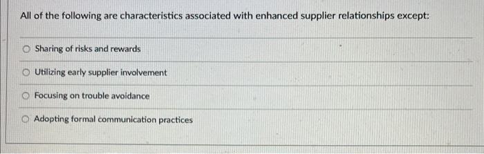 All of the following are characteristics of a