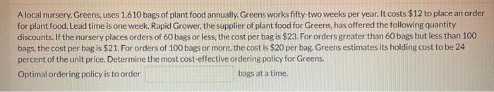 A local nursery, Greens, uses 1,610 bags of plant