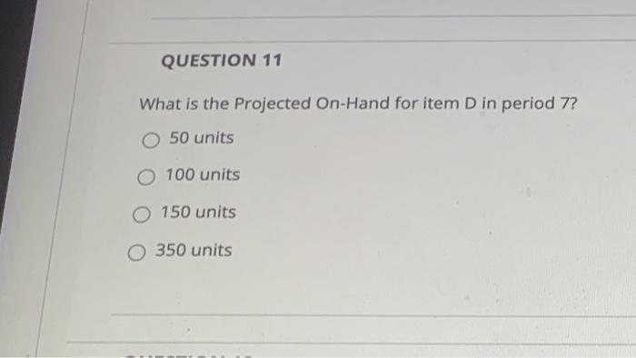 QUESTION 5 points Data for Problem 7:12. Below