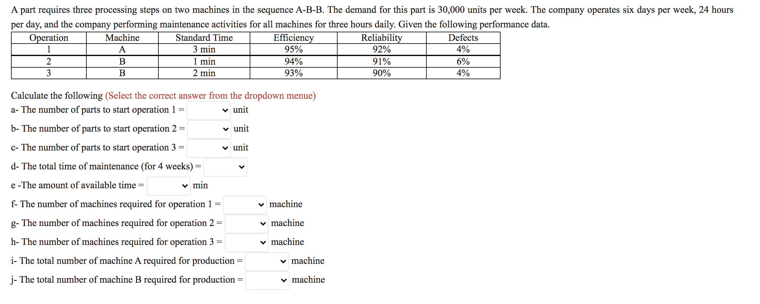 A part requires three processing steps on two