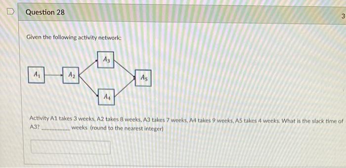 Question 26 3 pts Given the following activity
